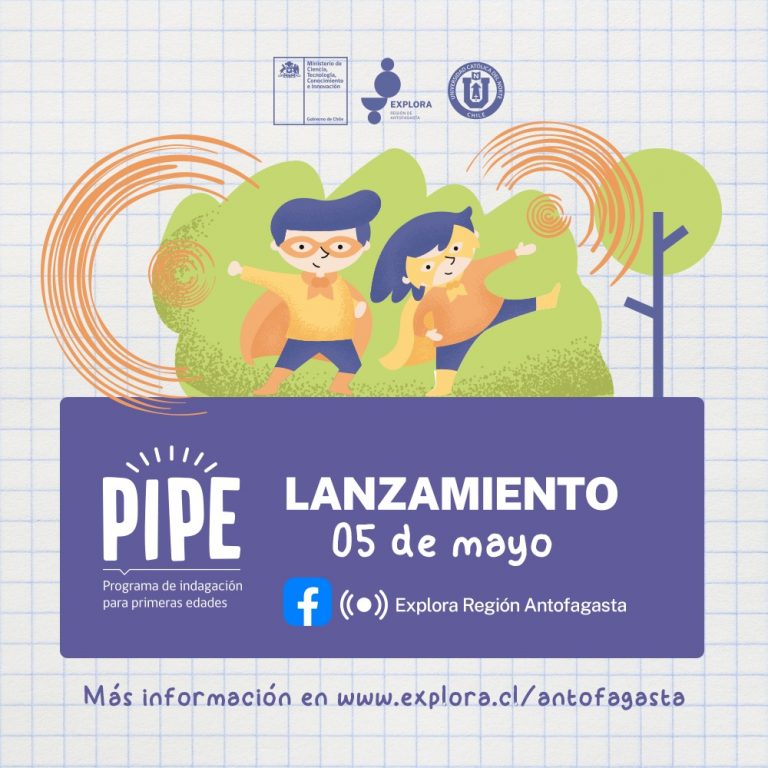 Explora Antofagasta transmitirá el Lanzamiento del Programa de Ciencia y Tecnología para Primeras Edades 2022