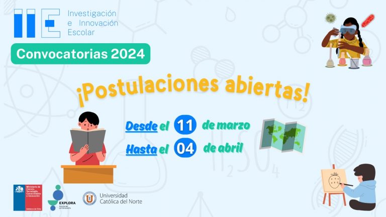 Proyecto de Investigación e Innovación Escolar (IIE) Antofagasta ¡inicia su convocatoria 2024!