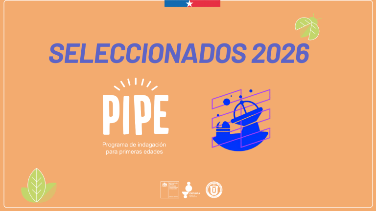 Seleccionados PIPE 2026: La ciencia desde la primera infancia