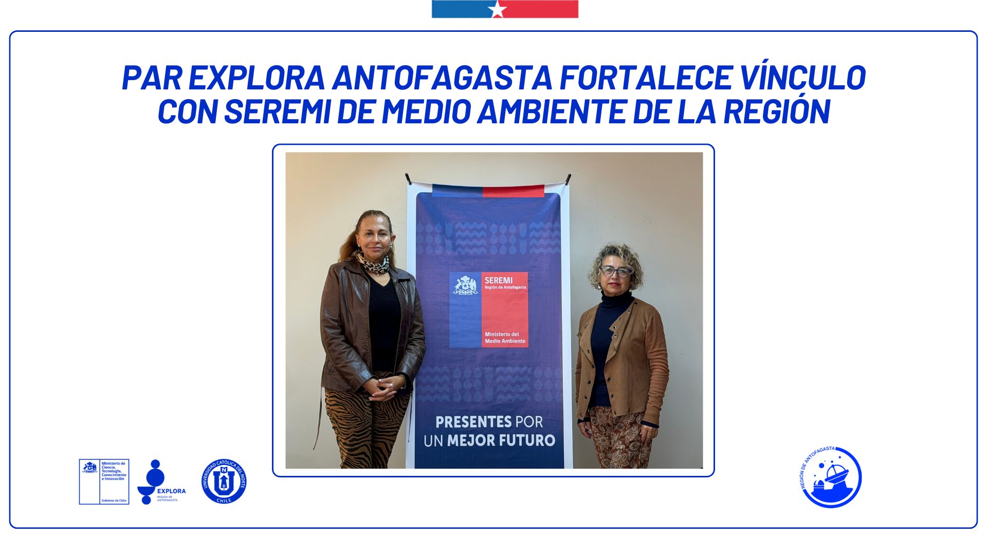 PAR Explora Antofagasta fortalece vínculo con Seremi de Medio ambiente de la región