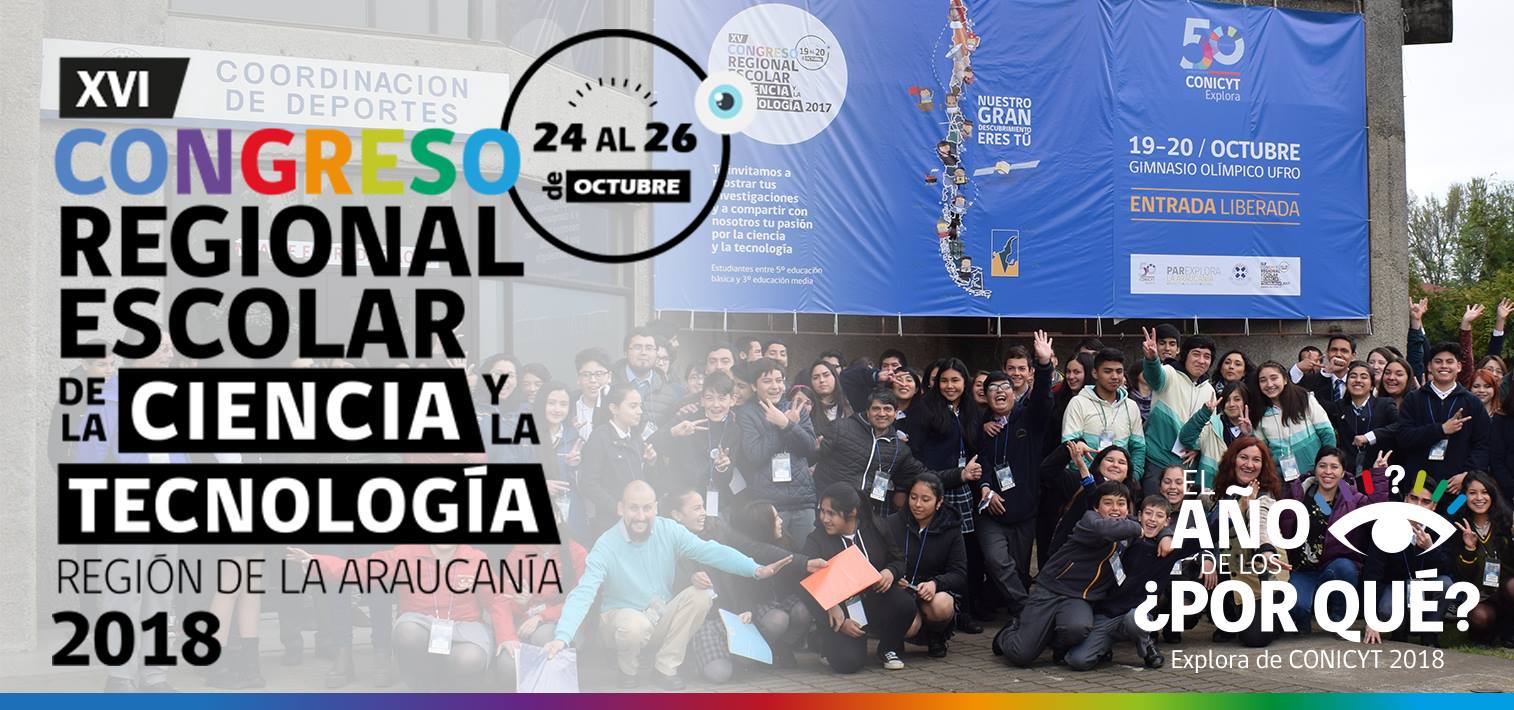 PAR Explora de CONICYT La Araucanía abre inscripciones al XVI Congreso Regional Escolar