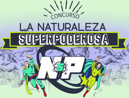 Mira los videos del Concurso Escolar “La Naturaleza Superpoderosa”