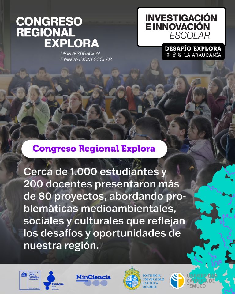 Cerca de mil estudiantes protagonizaron el Congreso Regional Explora La Araucanía 2025