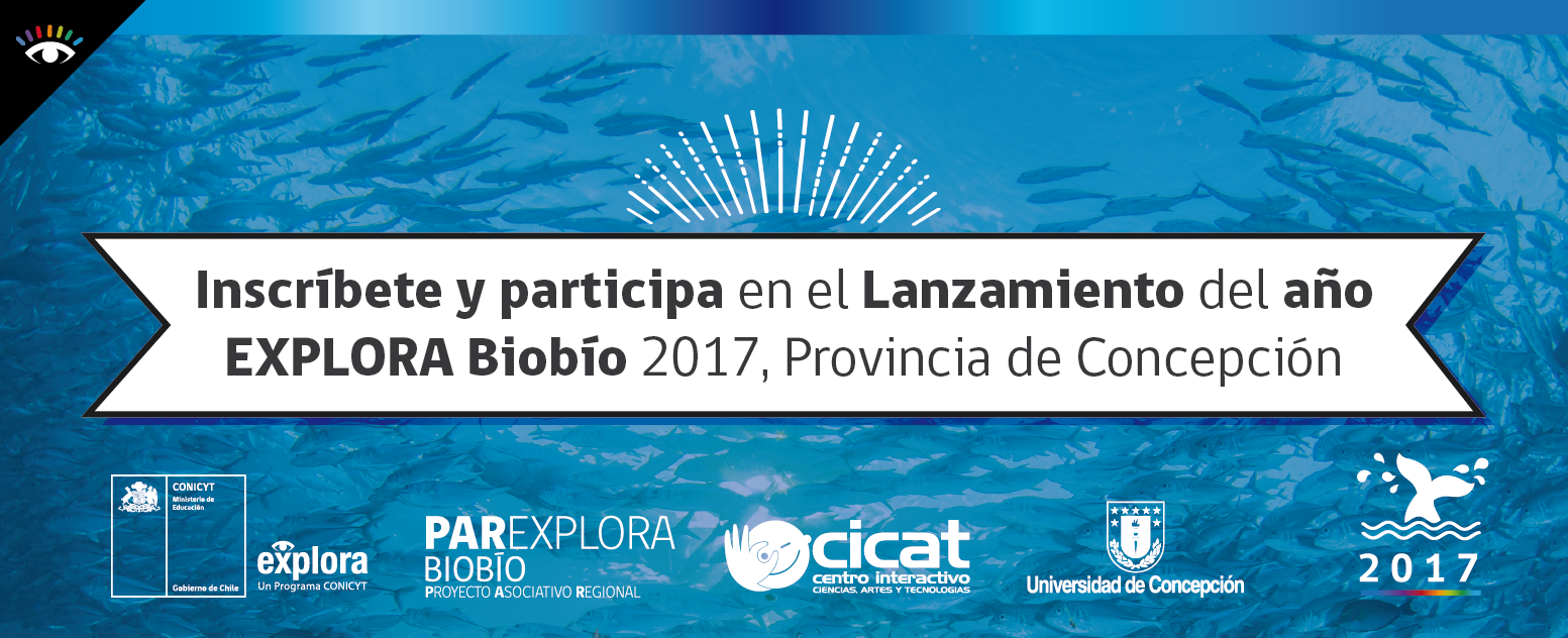 ¡Acompáñanos Al Lanzamiento Año Explora Biobío, Provincia De Concepción!