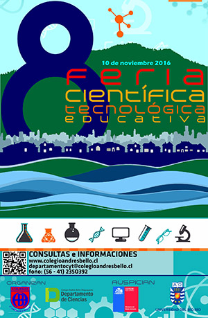 Participa con tu colegio en la Octava Feria Científica y Tecnológica del Colegio Andrés Bello