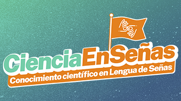 #CienciaEnSeñas trae divulgación científica creada especialmente para la comunidad sorda
