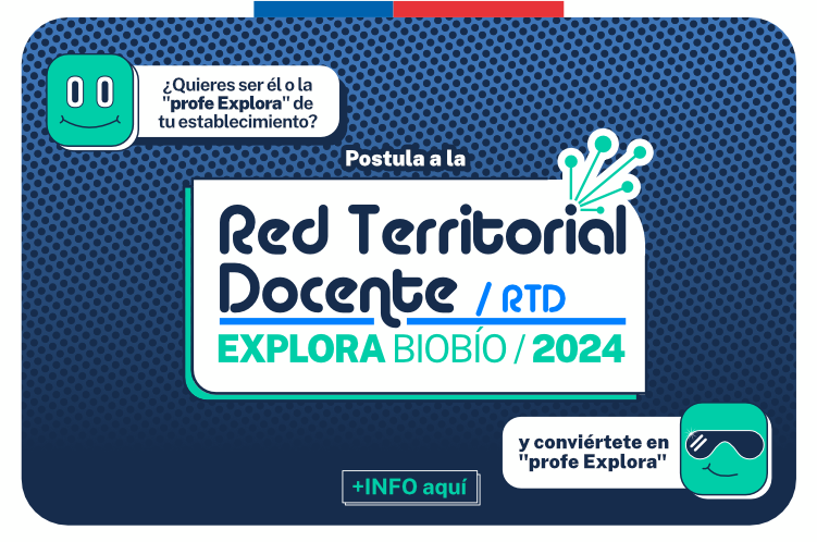 ¡Sé un/a profe Explora!: Postula a la Red Territorial Docente