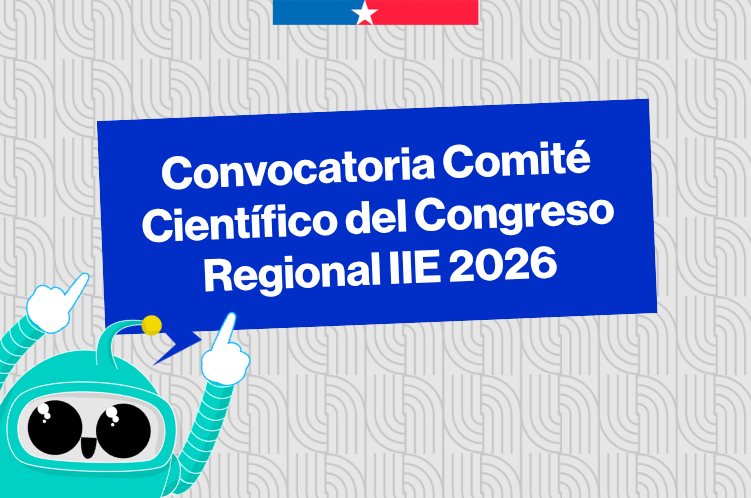 Científicas y científicos: súmense al Comité Científico del Congreso Regional IIE 2026