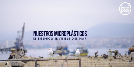Conoce la nueva cápsula del EXPLORADOR TV: “Nuestros microplásticos, el enemigo invisible del mar”