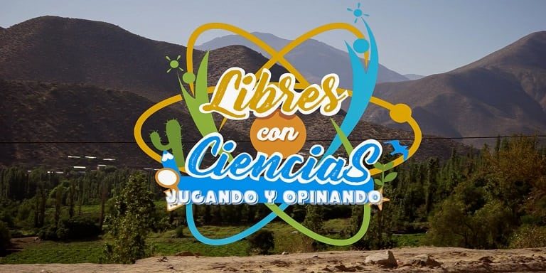Libres Con-Ciencias: La serie científica protagonizada por escolares de la región de Coquimbo