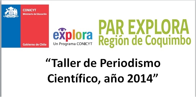 PAR EXPLORA Coquimbo inicia talleres de Periodismo Científico