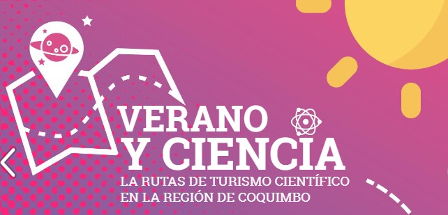 Reportaje: Las rutas de turismo científico en la Región de Coquimbo