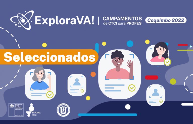 Conoce a las y los seleccionados para el Campamento Explora Va! Coquimbo 2022