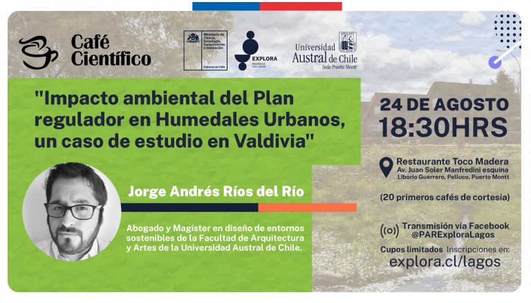 Café Científico: «Impacto ambiental del Plan regulador en humedales urbanos, un caso de estudio en Valdivia»