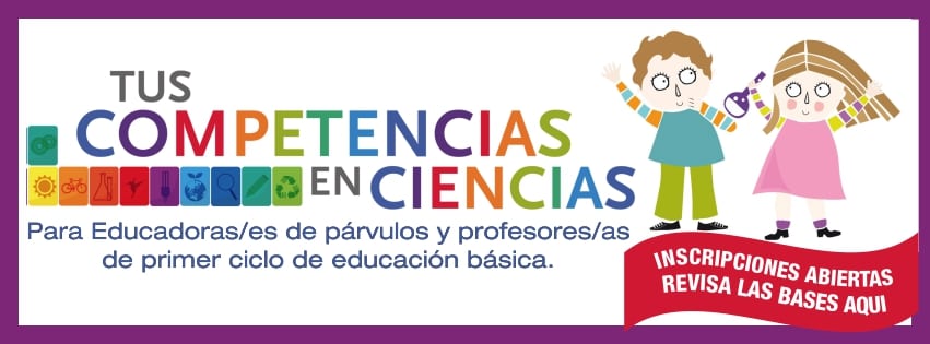 Convocatoria Abierta para Tus Competencias en Ciencias ¡Revisa las bases aquí!