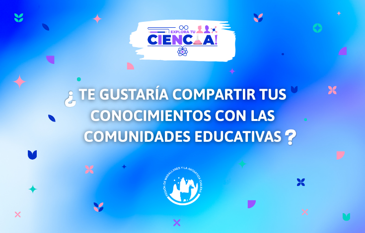 Convocatoria actividad regional Explora tu Ciencia 2026 – Investigadores/as Científicos/as y Comunicadores/as