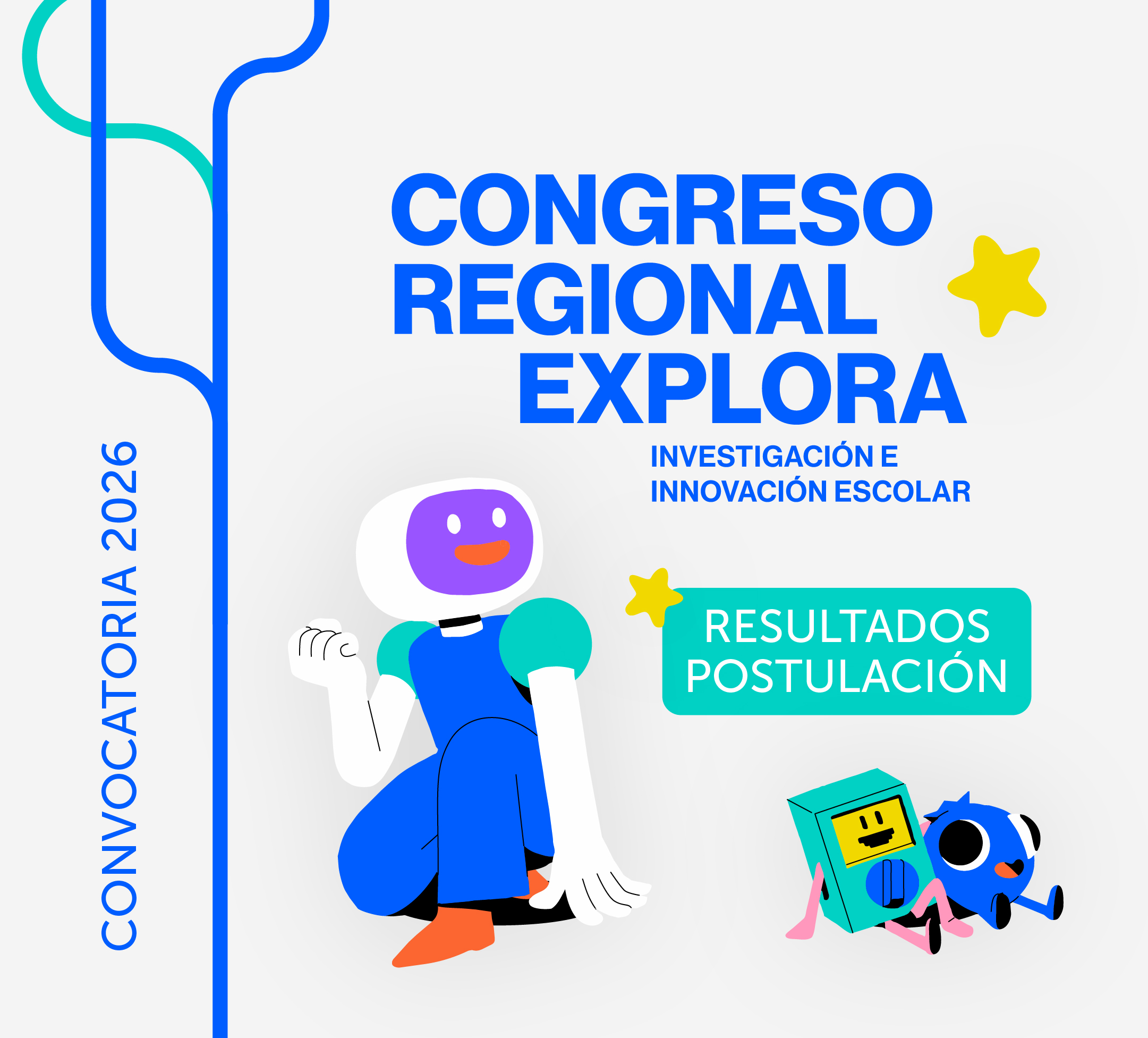 Conoce los 40 equipos seleccionados para el Congreso Regional Explora 2026
