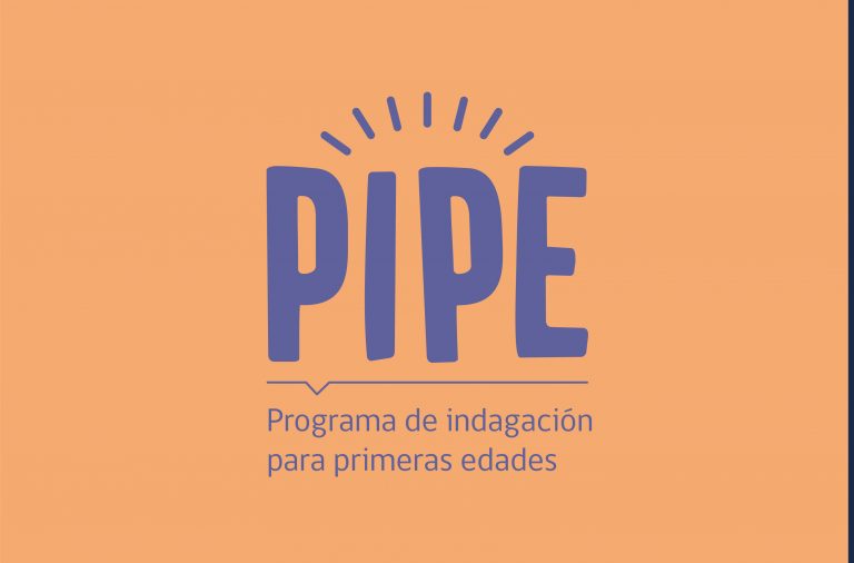 Programa de Indagación para Primeras Edades (PIPE)