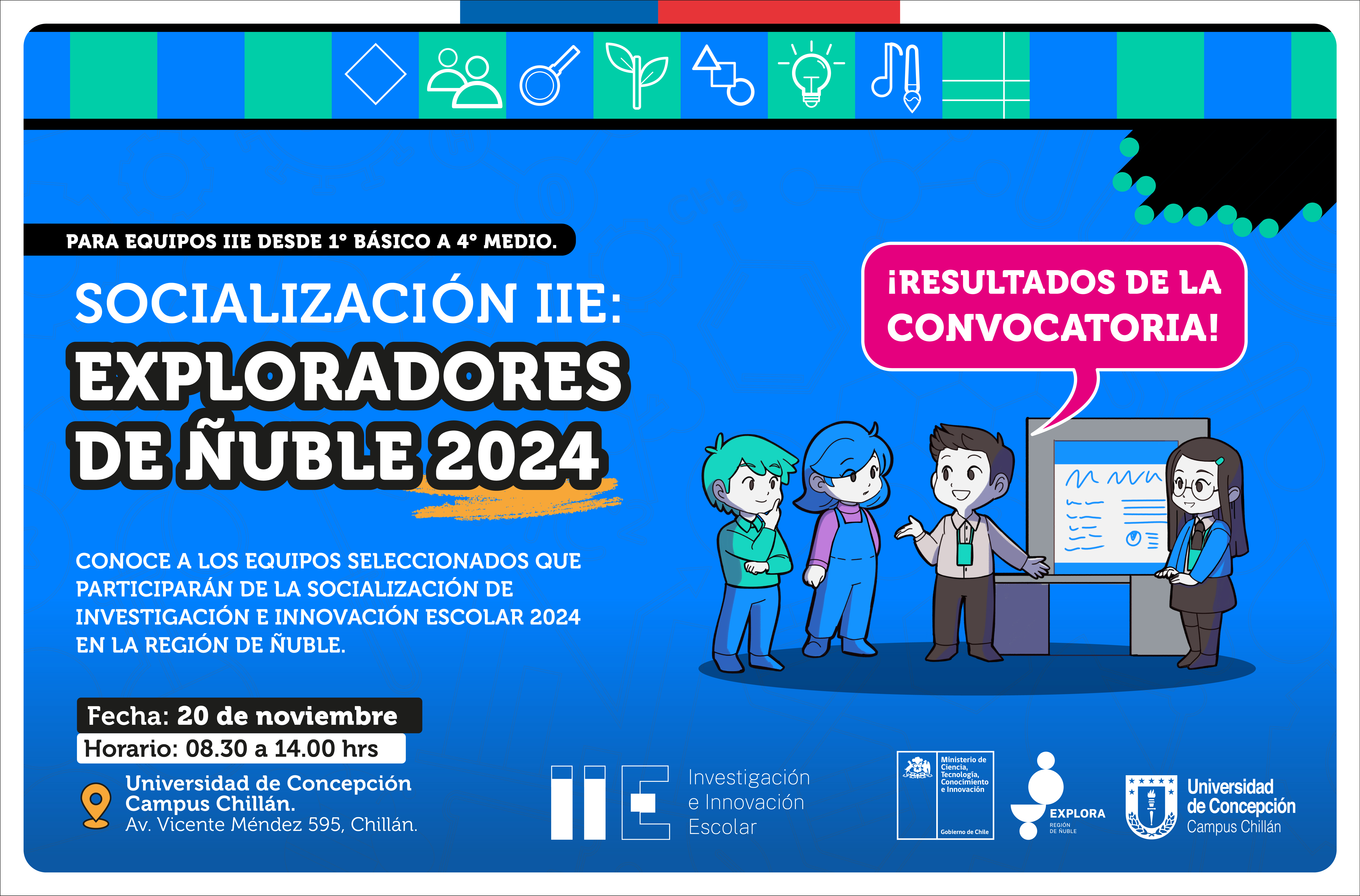 Resultados de la Convocatoria Socialización IIE 2024 : “Exploradores de Ñuble”