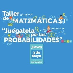 Se abre la convocatoria para el Taller de Matemáticas: “Juégatela por las probabilidades”