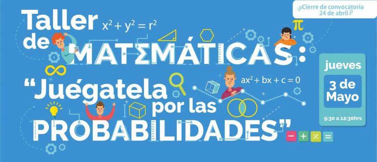 ¡Ya tenemos seleccionados para el Taller de Matemáticas: Juégatela por las probabilidades!