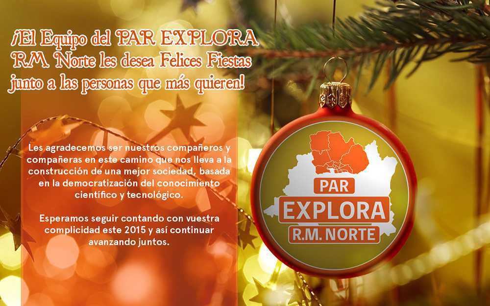 Felices Fiestas les desea el PAR EXPLORA RM Norte