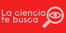 ¡La Ciencia te busca! – Nº41