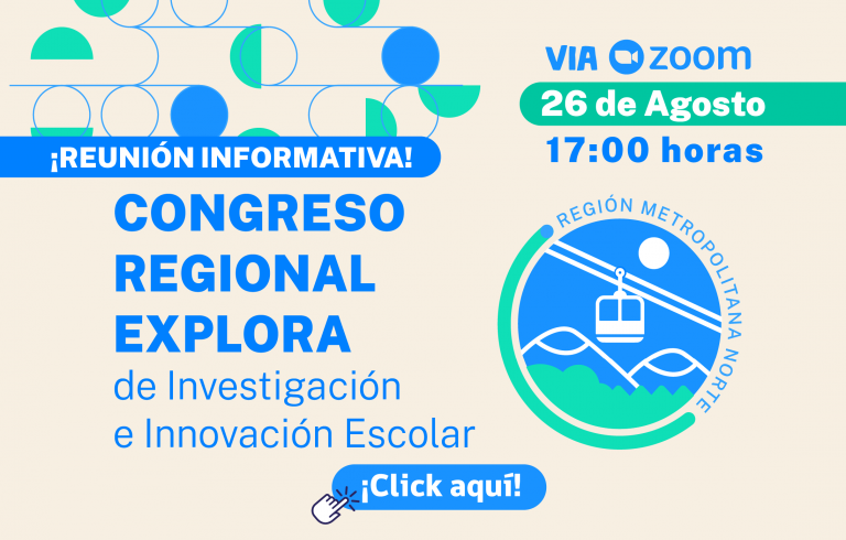 ¡¡Inscribete en nuestra Reunión Informativa sobre el Congreso Regional Explora de Investigación e Innovación Escolar RM Norte 2021!!