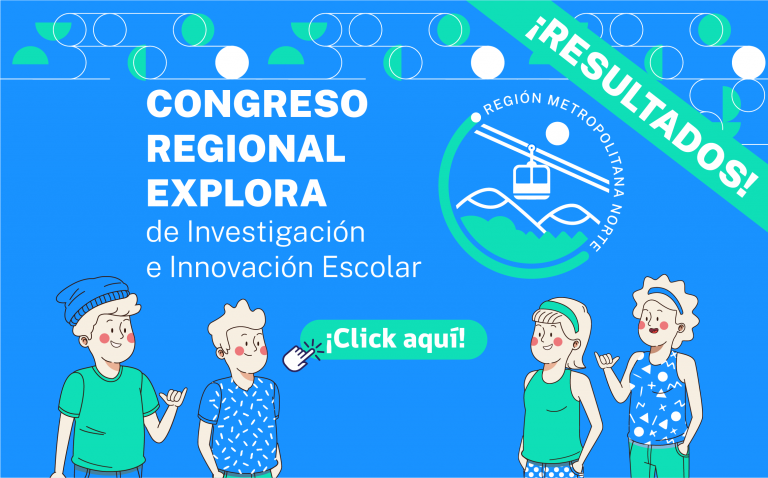 Equipos ganadores  Congreso Regional Explora de Investigación e Innovación Escolar Región Metropolitana Norte