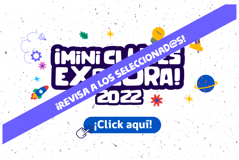  Ya se encuentran disponibles los resultados de los próximos equipos de investigación que participarán en los Mini Clubes 2022.