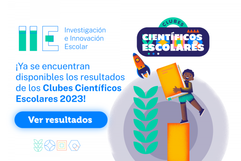 ¡Ya se encuentran disponibles los resultados de los Clubes Científicos Escolares 2023!