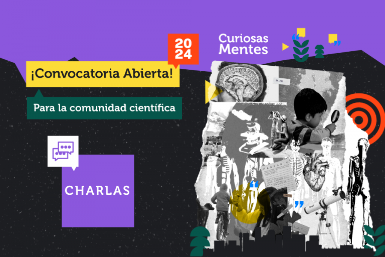 ¡Atención  Investigadores e Investigadoras! Ya puedes inscribir tu charla CuriosasMentes 2024