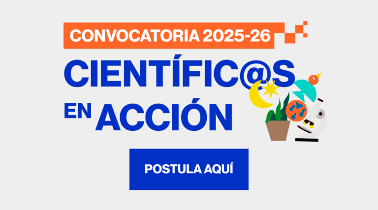 ¡Se abre la convocatoria de científic@s en acción 2025-26! Postula aquí