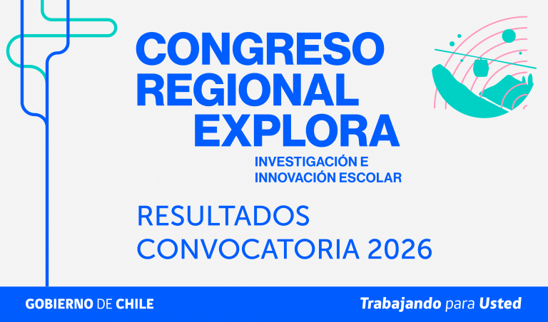 ¡Ya se encuentran disponibles los resultados! Revisa si eres uno de los 20 equipos seleccionados al Congreso Regional Explora de Investigación e Innovación Escolar 2026 de la Región Metropolitana Norte