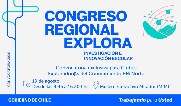 ¡Súmate al Congreso Regional Explora de Investigación e Innovación Escolar 2026! Este año serán 20 los equipos que nos representarán