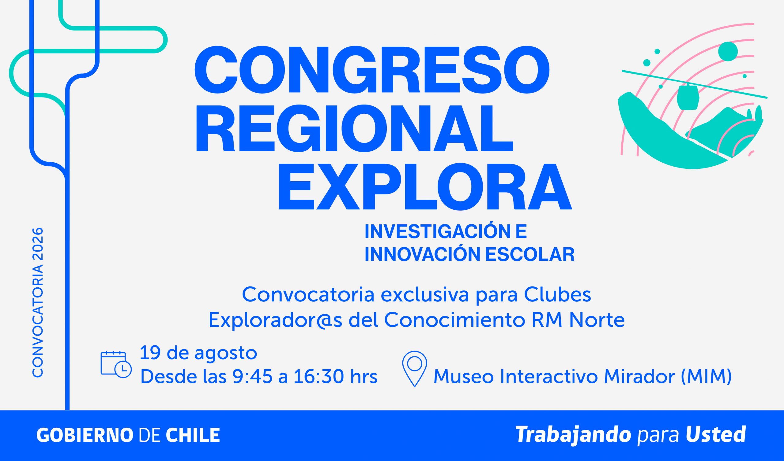 ¡Súmate al Congreso Regional Explora de Investigación e Innovación Escolar 2026! Este año serán 20 los equipos que nos representarán