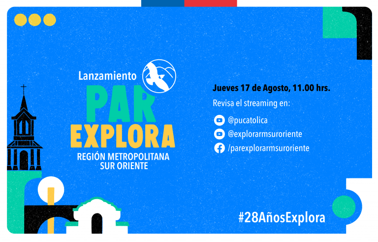 Lanzamiento del PAR Explora RM Sur Oriente 2023-2024 – Universidad Católica de Chile
