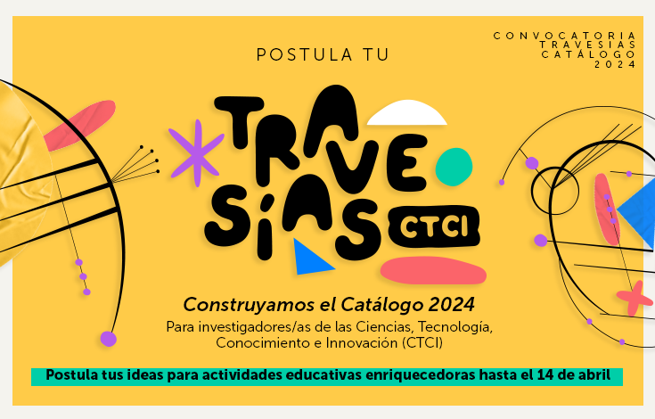 Abiertas las convocatorias de Travesías CTCI 2024: una iniciativa que pone la investigación e innovación al servicio de la educación