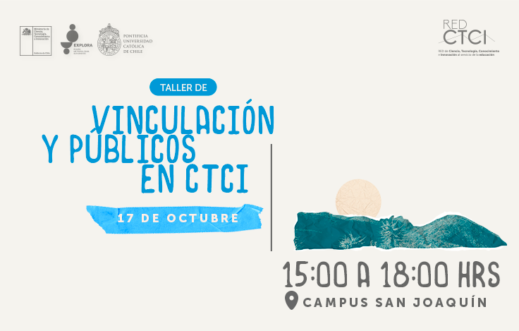 PAR Explora RM Sur Oriente y Vicerrectoría de Investigación de la UC invitan a taller “Vinculación y Públicos en CTCI”