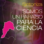 Escucha como la investigación científica nos cambia la vida en Programa "Somos un paraíso para la ciencia"