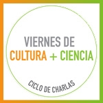 En agosto, la cultura es contagiosa en los Viernes de Cultura + Ciencia