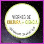 Desde las estrellas al Viernes de Cultura + Ciencia