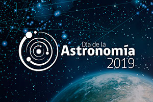 En marzo: ¡Celebramos a la Astronomía!