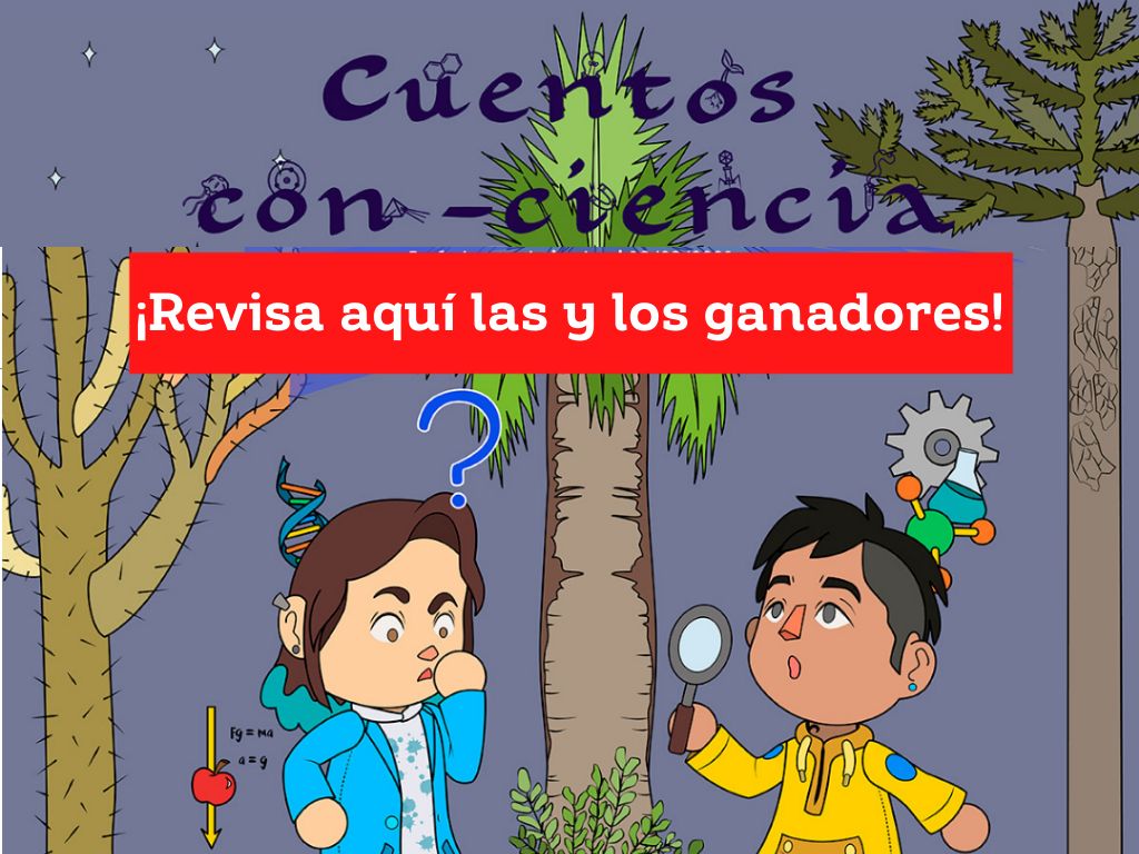 ¡Cuentos Con-Ciencia 2021 ya tiene a sus ganadoras y ganadores!