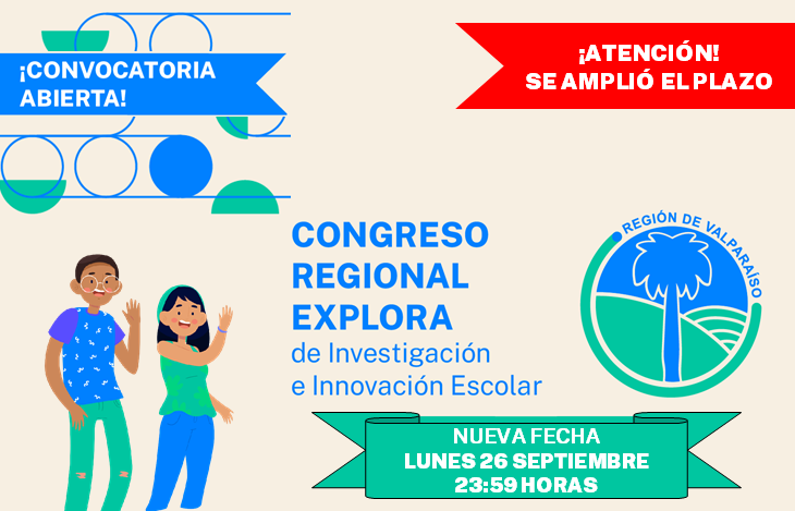 Postula al Congreso Regional Explora de Investigación e Innovación Escolar de la Región de Valparaíso 2022