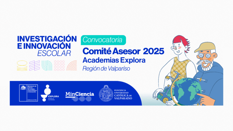 ¿Te interesan las ciencias escolares? Sé parte del Comité Asesor de las Academias Explora 2025 en la región de Valparaíso